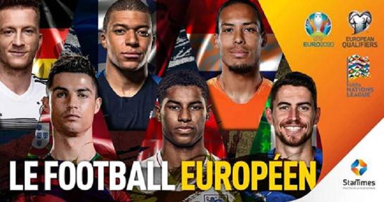 Télévision numérique StarTimes diffuse en exclusivité les éliminatoires Euro 2020